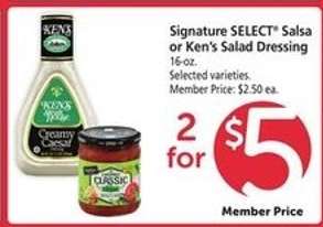 Signature SELECT Salsa or Ken's Salad Dressing