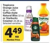 Tropicana Orange Juice or Coffee-mate Natural Bliss or Starbucks Creamer