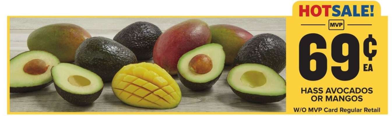 Hass Avocados or Mangos