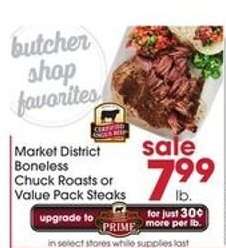 Market District Boneless Chuck Roasts or Value Pack Steaks