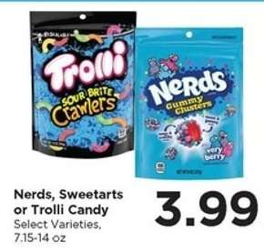Nerds, Sweetarts or Trolli Candy