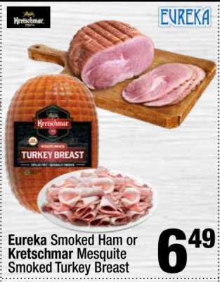 Eureka Smoked Ham or Kretschmar Mesquite Smoked Turkey Breast
