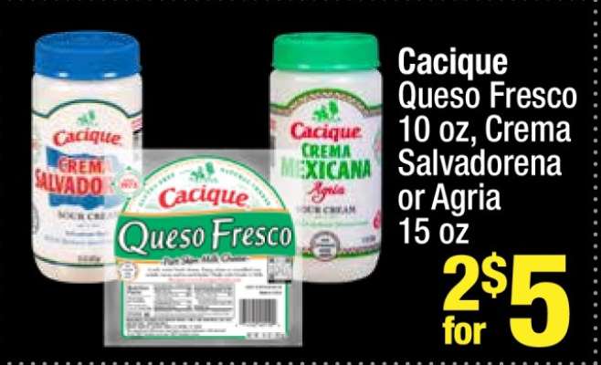 Cacique Queso Fresco, Crema Salvadorena or Agria