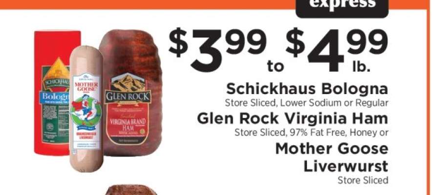 Schickhaus Bologna, Glen Rock Virginia Ham, Mother Goose Liverwurst