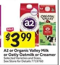 A2 or Organic Valley Milk or Oatly Oatmilk or Creamer