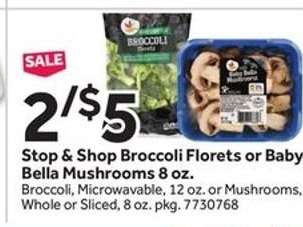 Stop & Shop Broccoli Florets or Baby Bella Mushrooms 8 oz.