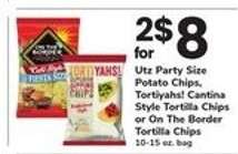 Utz Party Size Potato Chips, Tortiyahs! Cantina Style Tortilla Chips or On The Border Tortilla Chips