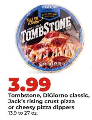 Tombstone, DiGiorno classic, Jack’s rising crust pizza or cheesy pizza dippers