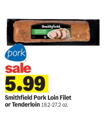 Smithfield Pork Loin Filet or Tenderloin