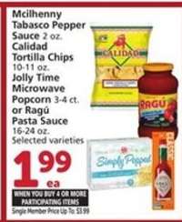 McIlhenny Tabasco Pepper Sauce, Calidad Tortilla Chips, Jolly Time Microwave Popcorn, Ragú Pasta Sauce