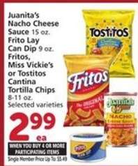 Juanita’s Nacho Cheese Sauce, Frito Lay Can Dip, Fritos, Miss Vickie’s or Tostitos Cantina Tortilla Chips