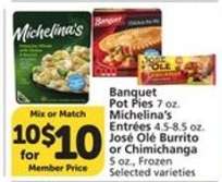 Banquet Pot Pies, Michelina's Entrées, José Olé Burrito or Chimichanga