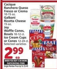 Cacique Ranchero Queso Fresco or Crema, Galbani Ricotta Cheese, Joy Waffle Cones, Bowls, Ice Cream Cups or Cones