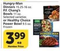 Hungry-Man Dinners / P.F. Chang's Bowls / Healthy Choice Power Bowl