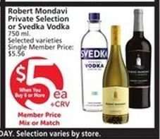 Robert Mondavi Private Selection or Svedka Vodka