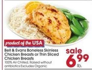 Bell & Evans Boneless Skinless Chicken Breasts or Thin Sliced Chicken Breasts