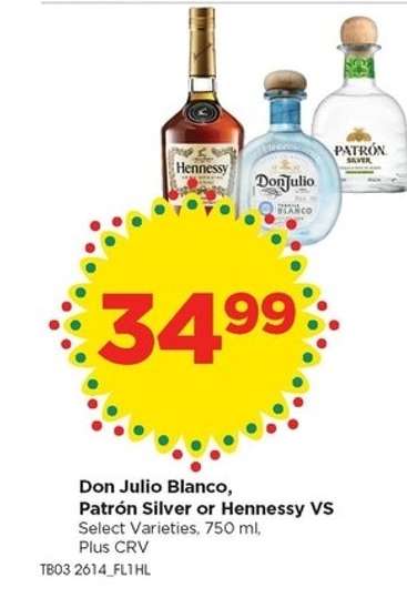 Don Julio Blanco, Patrón Silver or Hennessy VS
