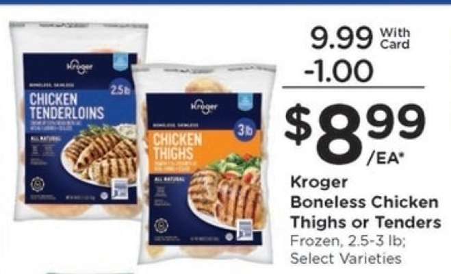 Kroger Boneless Chicken Thighs or Tenders