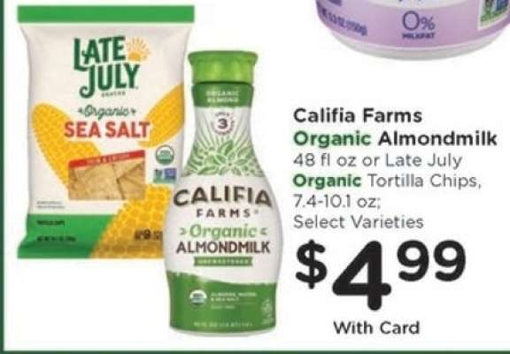 Califia Farms Organic Almondmilk or Late July Organic Tortilla Chips