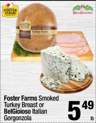 Foster Farms Smoked Turkey Breast or BelGioioso Italian Gorgonzola