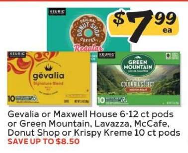 Gevalia or Maxwell House 6-12 ct pods or Green Mountain, Lavazza, McCafe, Donut Shop or Krispy Kreme 10 ct pods