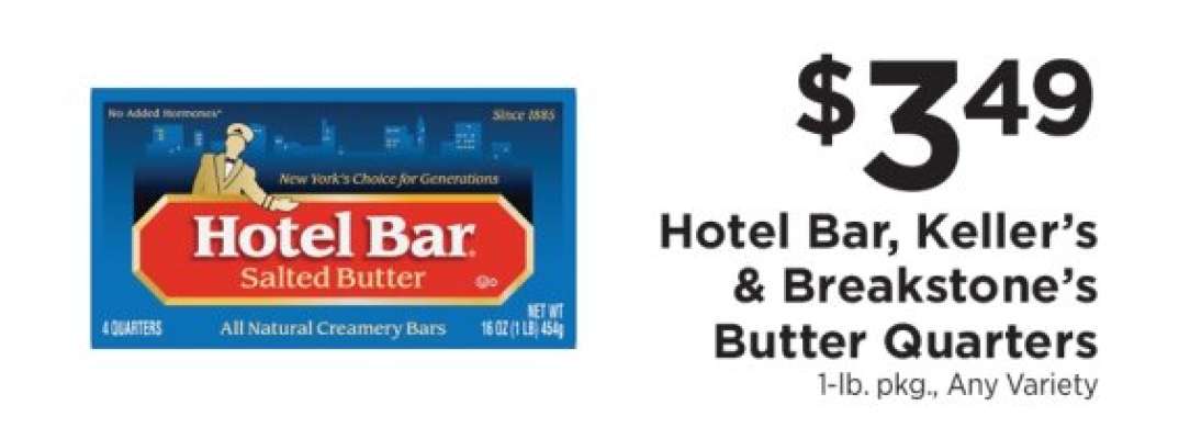 Hotel Bar, Keller’s & Breakstone’s Butter Quarters