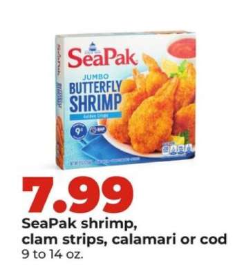 SeaPak shrimp, clam strips, calamari or cod