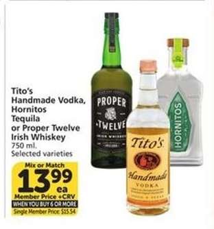 Tito's Handmade Vodka, Hornitos Tequila or Proper Twelve Irish Whiskey