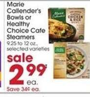 Marie Callender's Bowls or Healthy Choice Café Steamers