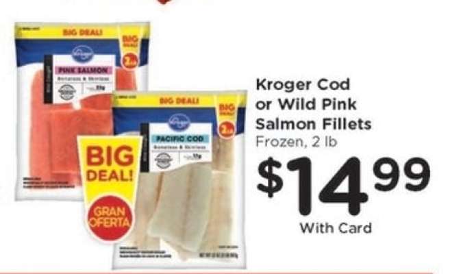 Kroger Cod or Wild Pink Salmon Fillets