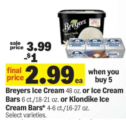 Breyers Ice Cream or Ice Cream Bars or Klondike Ice Cream Bars