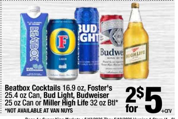 Beatbox Cocktails 16.9 oz, Foster's 25.4 oz Can, Bud Light, Budweiser 25 oz Can or Miller High Life 32 oz Btl