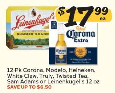 12 Pk Corona, Modelo, Heineken, White Claw, Truly, Twisted Tea, Sam Adams or Leinenkugel's 12 oz