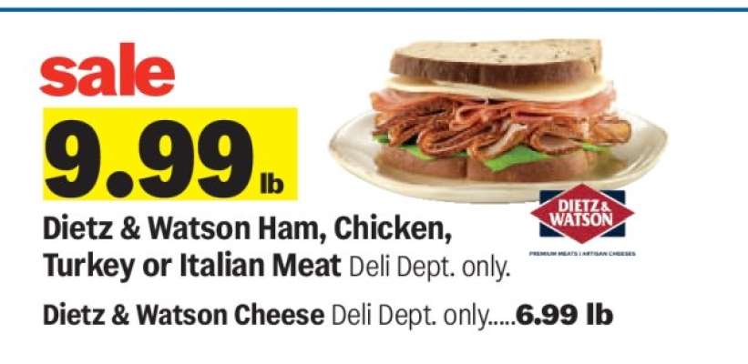 Dietz & Watson Ham, Chicken, Turkey, or Italian Meat.