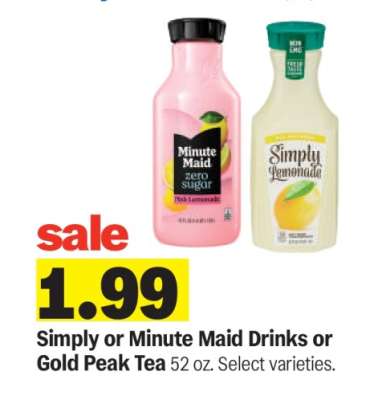 Simply or Minute Maid Drinks or Gold Peak Tea