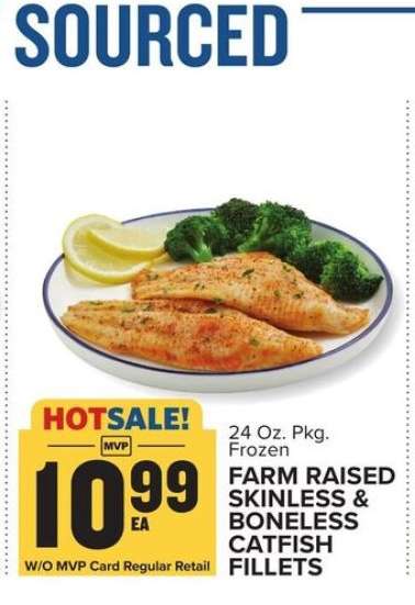 FARM RAISED SKINLESS & BONELESS CATFISH FILLETS