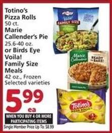 Totino's Pizza Rolls, Marie Callender's Pie, Birds Eye Voila! Family Size Meals