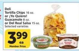 Deli Tortilla Chips or Yo Quiero! Guacamole or Del Real Salsa