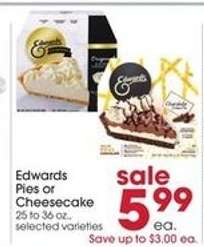 Edwards Pies or Cheesecake