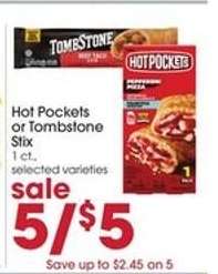 Hot Pockets or Tombstone Stix