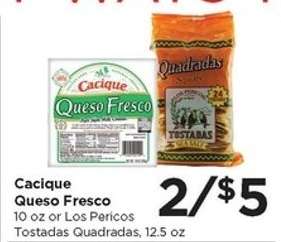 Cacique Queso Fresco or Los Pericos Tostadas Quadradas