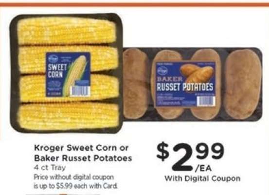 Kroger Sweet Corn or Baker Russet Potatoes