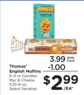Thomas' English Muffins or Goodles Mac & Cheese