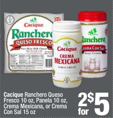 Cacique Ranchero Queso Fresco, Panela, Crema Mexicana, or Crema Con Sal