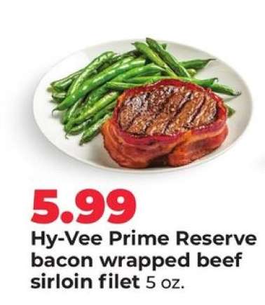 Hy-Vee Prime Reserve bacon wrapped beef sirloin filet