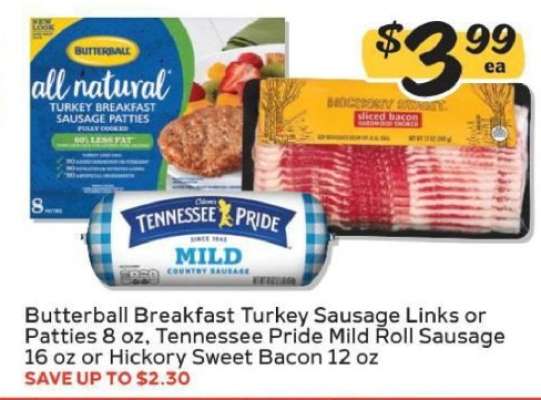 Butterball Breakfast Turkey Sausage Links or Patties, Tennessee Pride Mild Roll Sausage, Hickory Sweet Bacon