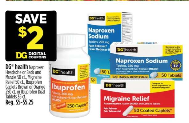 DG health Naproxen Headache or Back and Muscle 50 ct., Migraine Relief 50 ct., Ibuprofen Caplets Brown or Orange 250 ct., or Ibuprofen Dual Tablets 36 ct.
