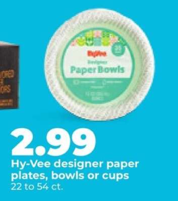 Hy-Vee designer paper plates, bowls or cups