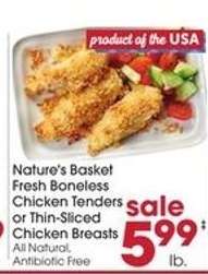 Nature's Basket Fresh Boneless Chicken Tenders or Thin-Sliced Chicken Breasts