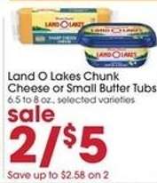 Land O Lakes Chunk Cheese or Small Butter Tubs